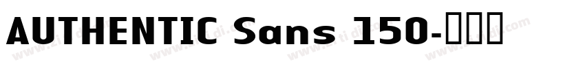 AUTHENTIC Sans 150字体转换 AUTHENTIC Sans 150字体转换